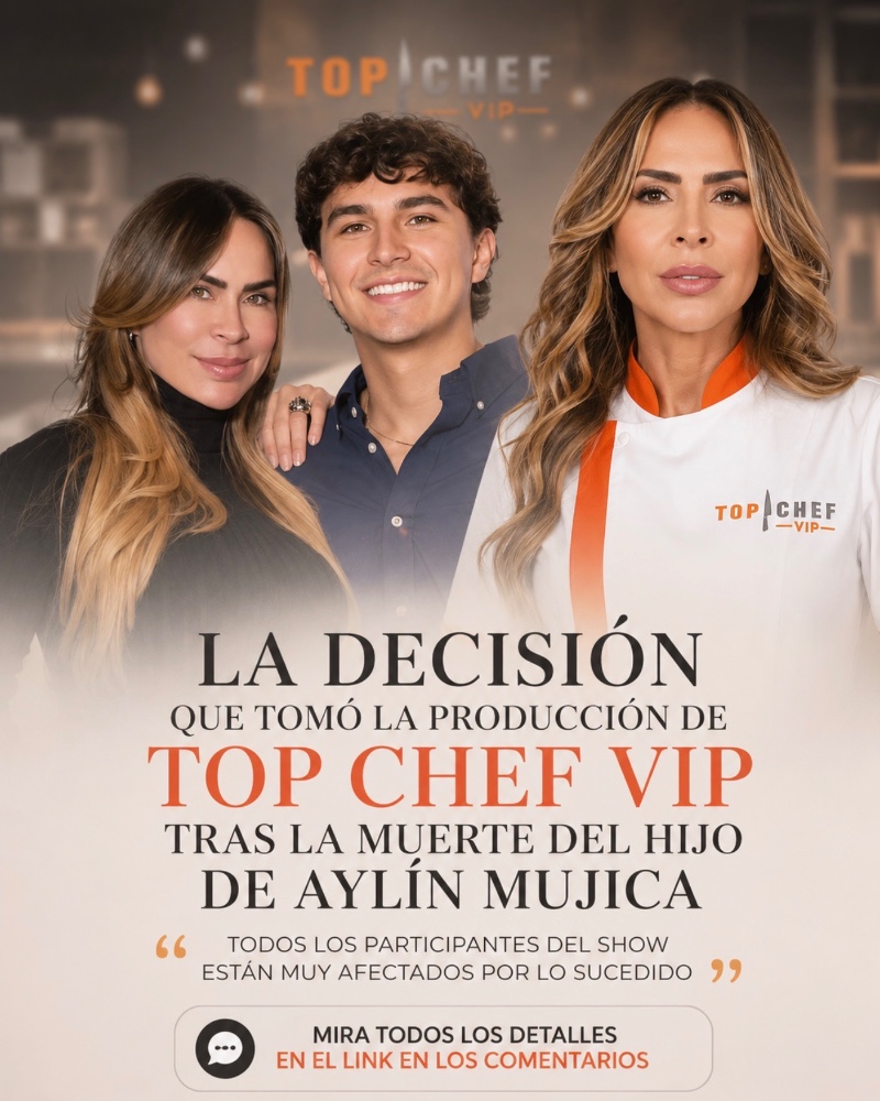 La decisión de la producción de Top Chef VIP tras la muerte del hijo de Aylín Mujica y lo ocurrido detrás de cámaras 8 PROTAGONISTA